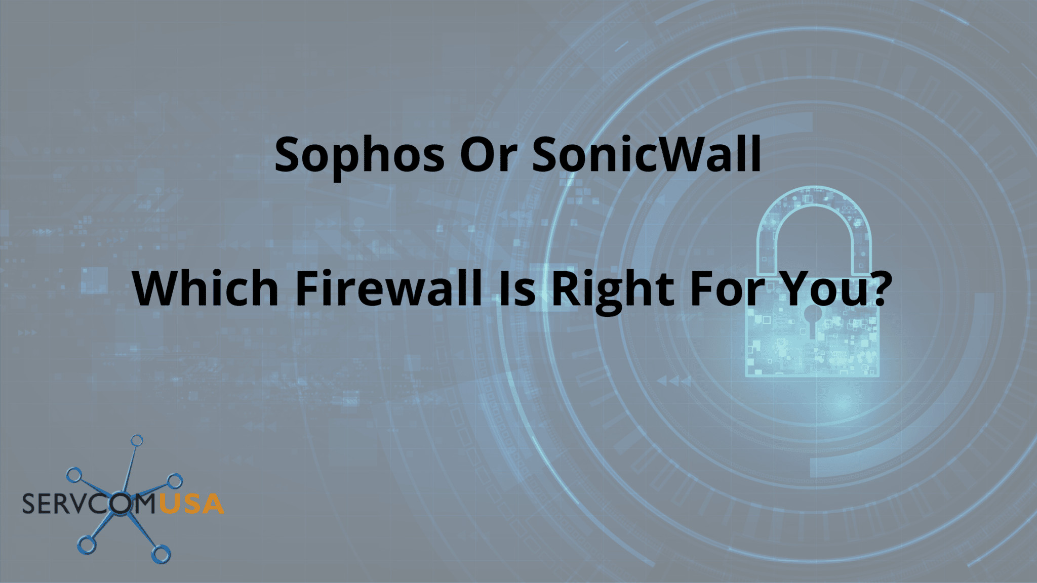 Sophos Or SonicWall: Which Firewall Is Right For You? 