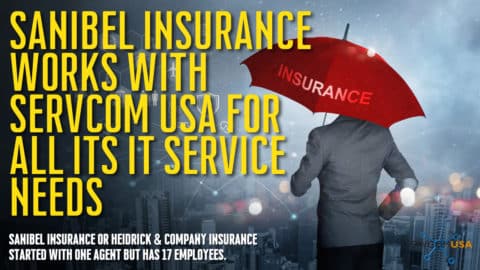 Sanibel Insurance Works With Servcom USA For All Its IT Service Needs